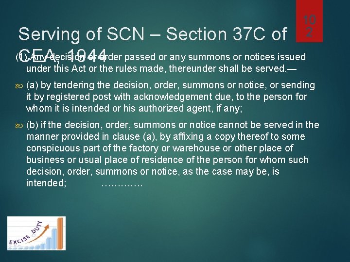 10 2 Serving of SCN – Section 37 C of (1) Any decision or