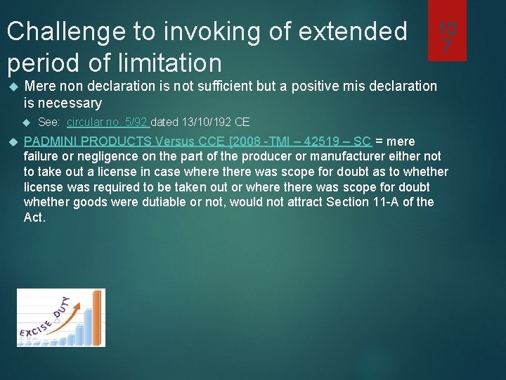 Challenge to invoking of extended period of limitation Mere non declaration is not sufficient