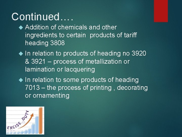 Continued…. Addition of chemicals and other ingredients to certain products of tariff heading 3808