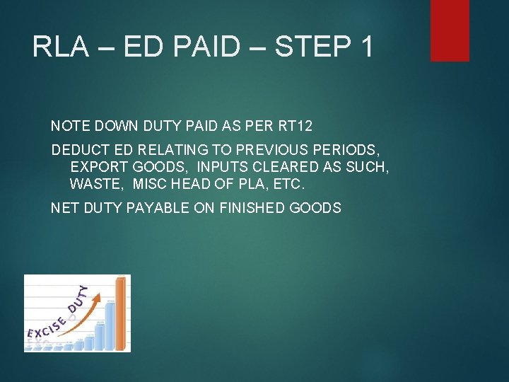 RLA – ED PAID – STEP 1 NOTE DOWN DUTY PAID AS PER RT