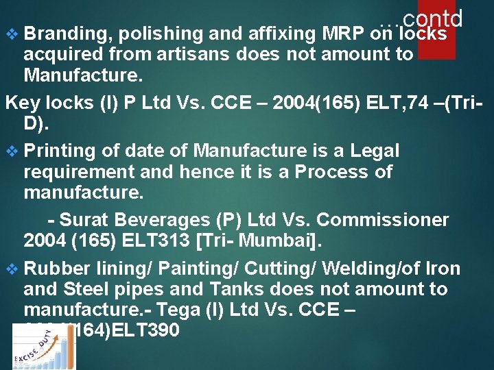  …contd v Branding, polishing and affixing MRP on locks acquired from artisans does