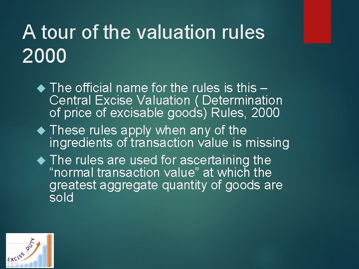 A tour of the valuation rules 2000 The official name for the rules is