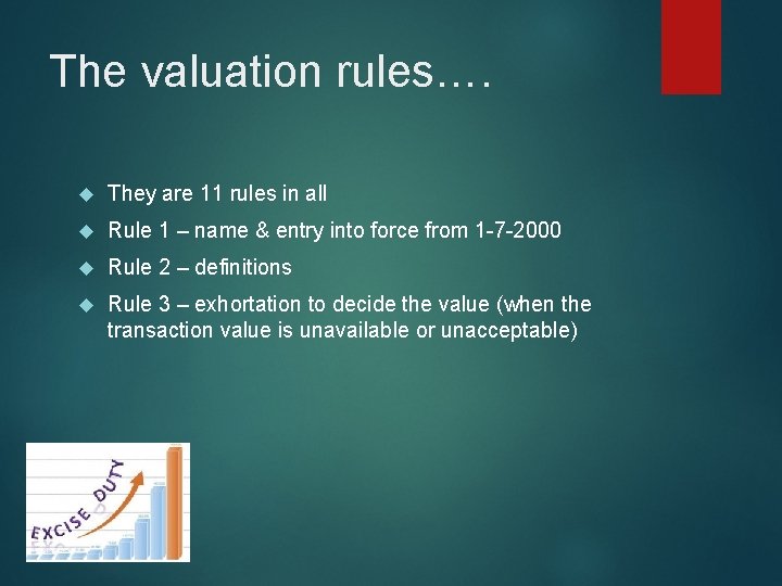 The valuation rules…. They are 11 rules in all Rule 1 – name &