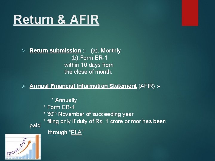 Return & AFIR Ø Return submission : - (a). Monthly (b). Form ER-1 within