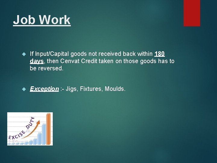 Job Work If Input/Capital goods not received back within 180 days, then Cenvat Credit