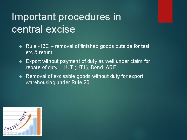 Important procedures in central excise Rule -16 C – removal of finished goods outside