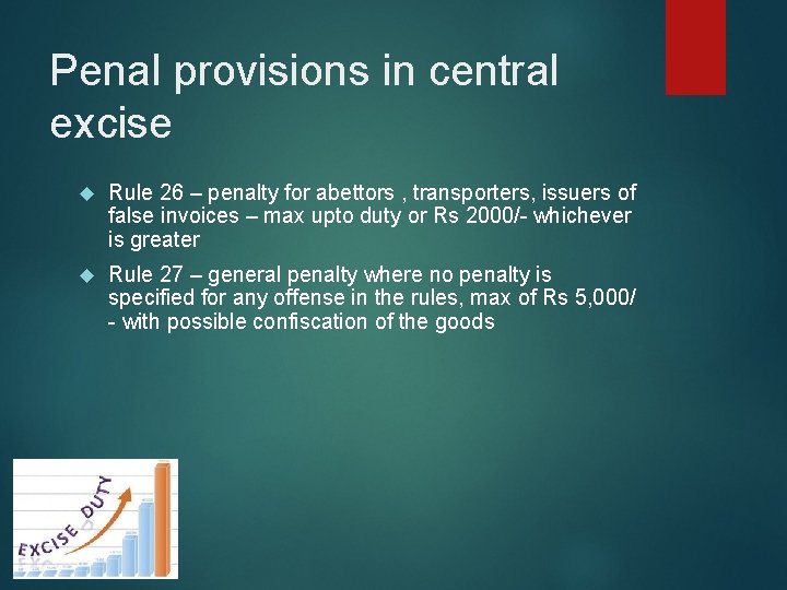 Penal provisions in central excise Rule 26 – penalty for abettors , transporters, issuers