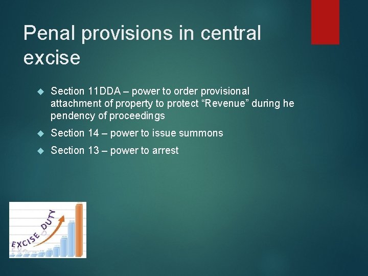 Penal provisions in central excise Section 11 DDA – power to order provisional attachment