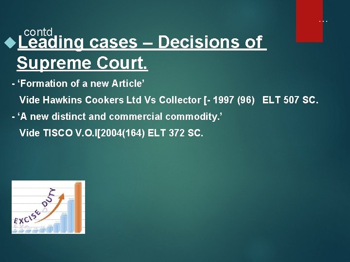  … contd Leading cases – Decisions of Supreme Court. - ‘Formation of a