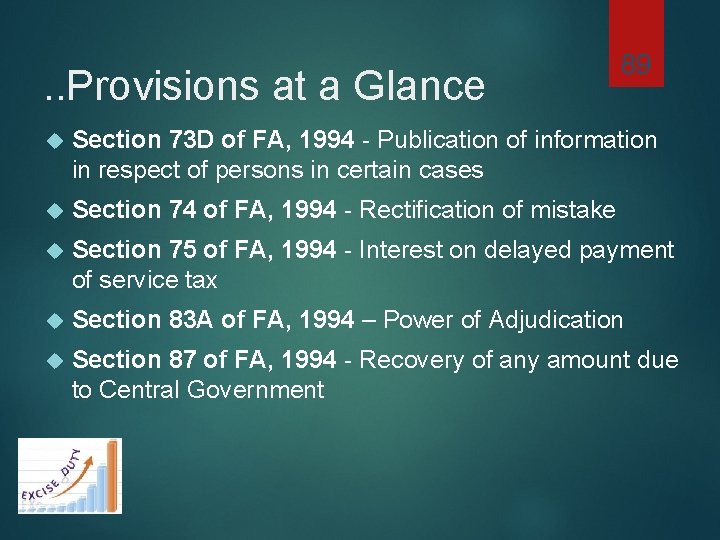 . . Provisions at a Glance 89 Section 73 D of FA, 1994 -