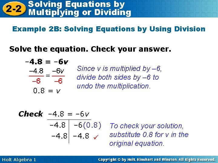 Solving Equations by 2 -2 Multiplying or Dividing Example 2 B: Solving Equations by