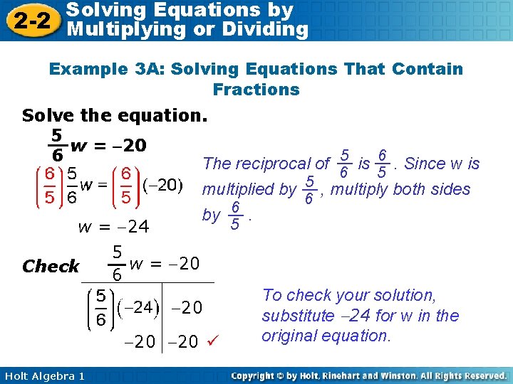 Solving Equations by 2 -2 Multiplying or Dividing Example 3 A: Solving Equations That
