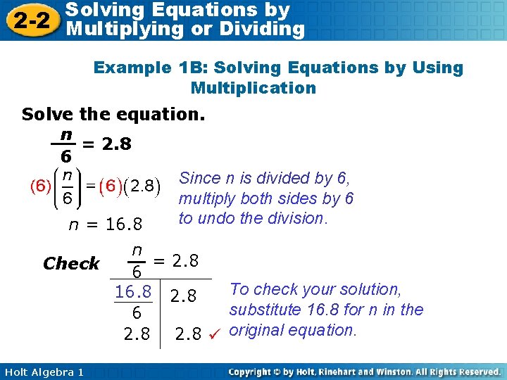 Solving Equations by 2 -2 Multiplying or Dividing Example 1 B: Solving Equations by