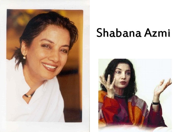 Shabana Azmi 