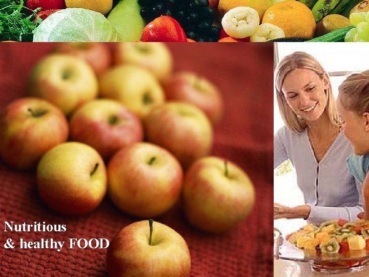 Nutritious & healthy FOOD 