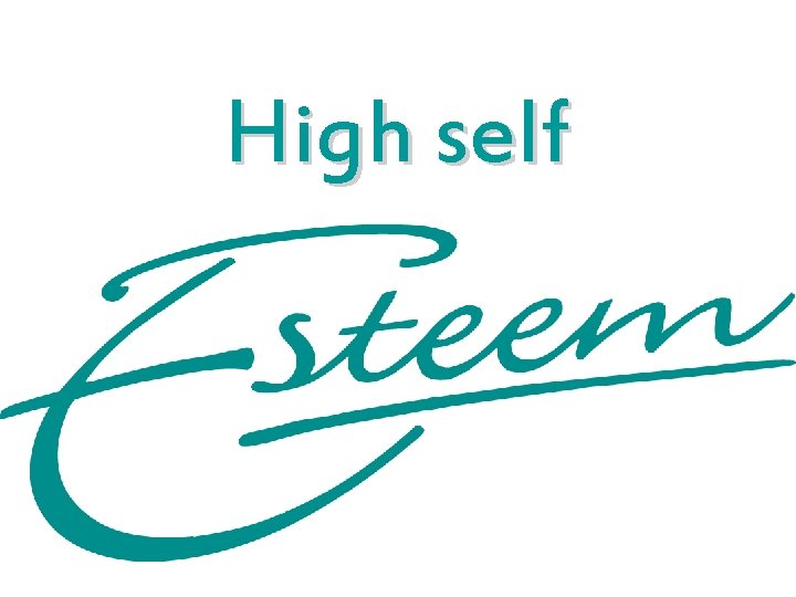 High self 