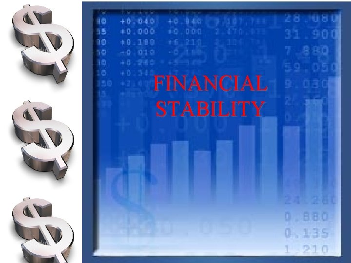 FINANCIAL STABILITY 