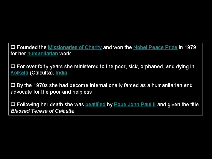 q Founded the Missionaries of Charity and won the Nobel Peace Prize in 1979