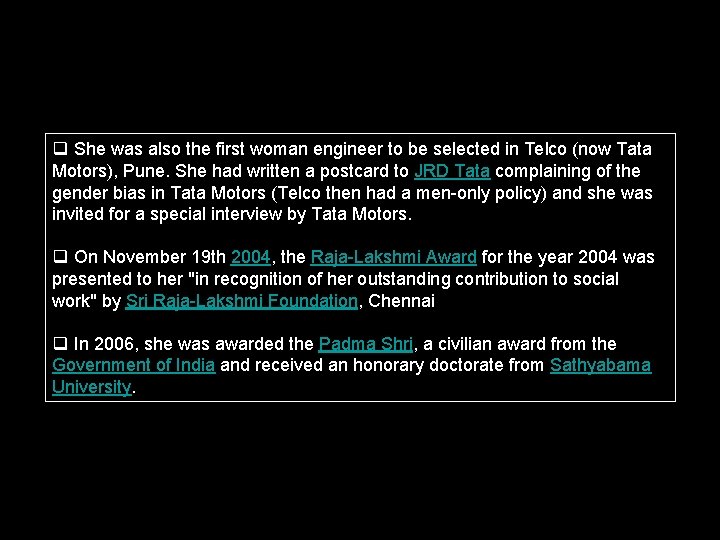 q She was also the first woman engineer to be selected in Telco (now
