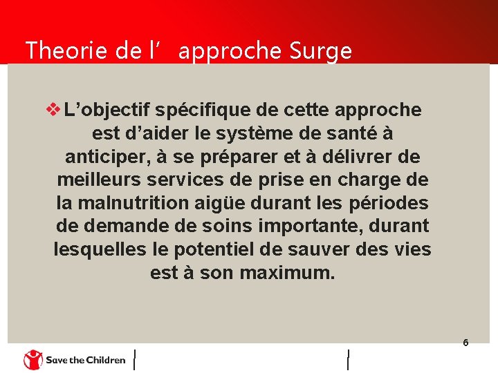 Theorie de l’approche Surge v L’objectif spécifique de cette approche est d’aider le système Theorie de l’approche Surge v L’objectif spécifique de cette approche est d’aider le système