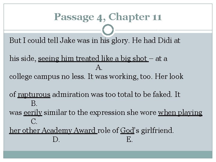 Passage 4, Chapter 11 But I could tell Jake was in his glory. He Passage 4, Chapter 11 But I could tell Jake was in his glory. He