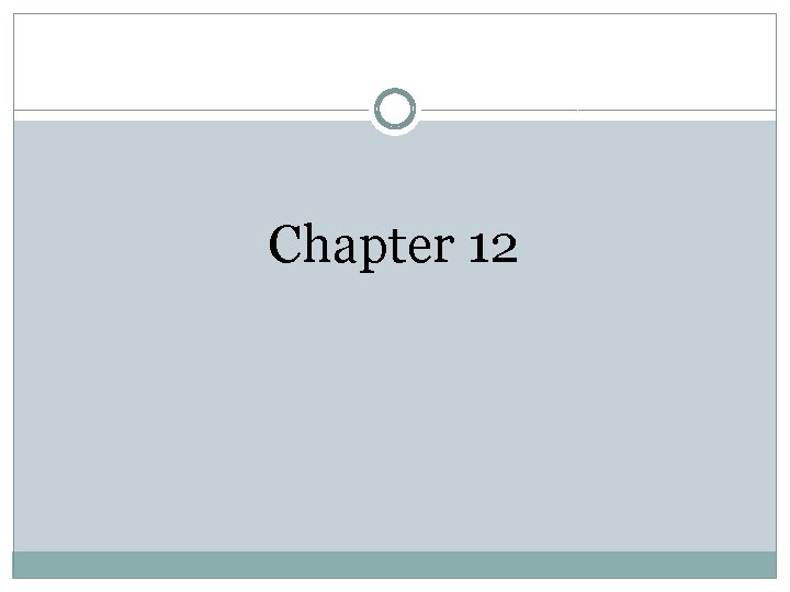Chapter 12 Chapter 12