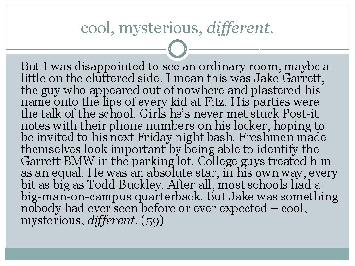 cool, mysterious, different. But I was disappointed to see an ordinary room, maybe a cool, mysterious, different. But I was disappointed to see an ordinary room, maybe a