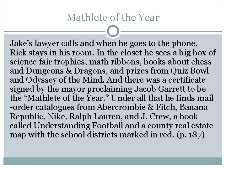 Mathlete of the Year Jake’s lawyer calls and when he goes to the phone, Mathlete of the Year Jake’s lawyer calls and when he goes to the phone,