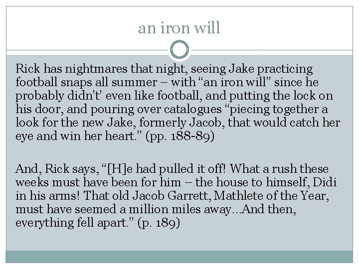 an iron will Rick has nightmares that night, seeing Jake practicing football snaps all an iron will Rick has nightmares that night, seeing Jake practicing football snaps all