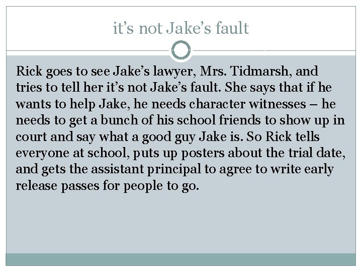 it’s not Jake’s fault Rick goes to see Jake’s lawyer, Mrs. Tidmarsh, and tries it’s not Jake’s fault Rick goes to see Jake’s lawyer, Mrs. Tidmarsh, and tries