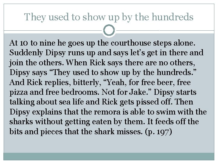 They used to show up by the hundreds At 10 to nine he goes They used to show up by the hundreds At 10 to nine he goes