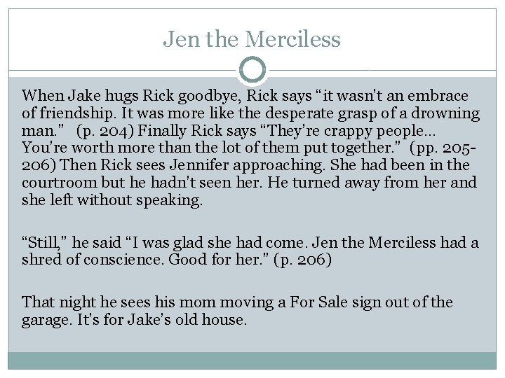 Jen the Merciless When Jake hugs Rick goodbye, Rick says “it wasn’t an embrace Jen the Merciless When Jake hugs Rick goodbye, Rick says “it wasn’t an embrace