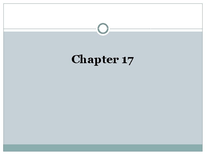 Chapter 17 Chapter 17