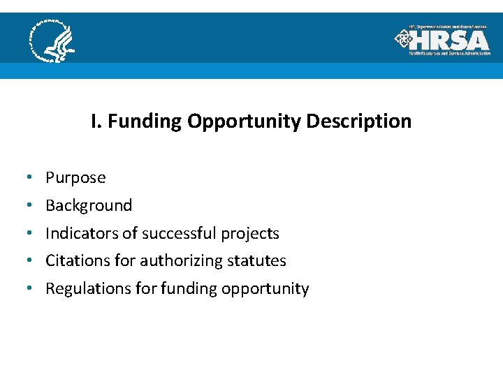 I. Funding Opportunity Description • Purpose • Background • Indicators of successful projects •