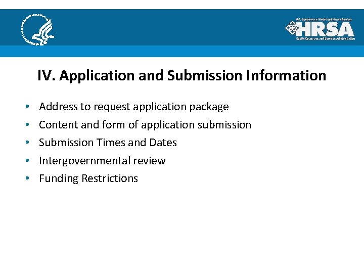 IV. Application and Submission Information • • • Address to request application package Content