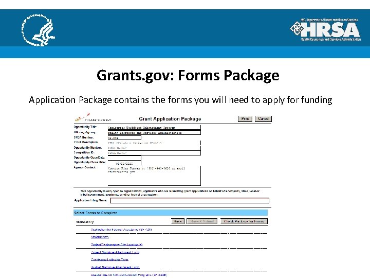 Grants. gov: Forms Package Application Package contains the forms you will need to apply