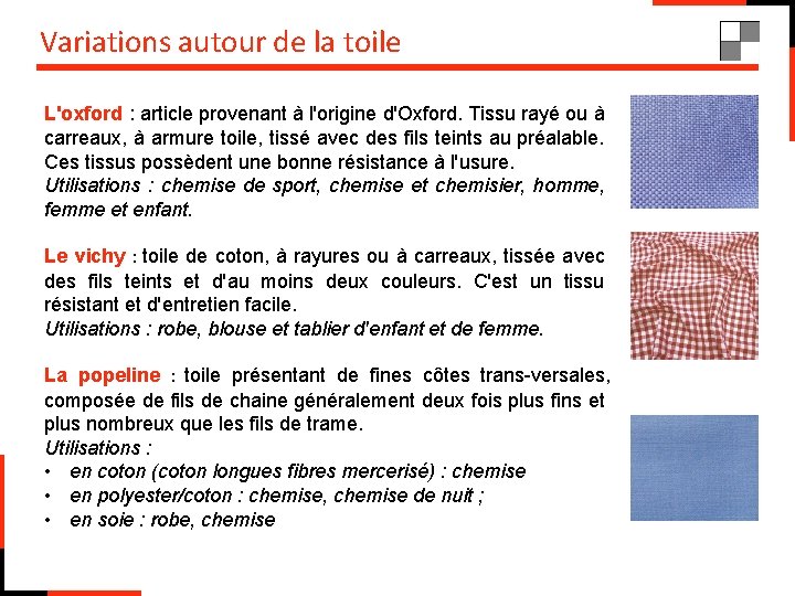 Variations autour de la toile L'oxford : article provenant à l'origine d'Oxford. Tissu rayé