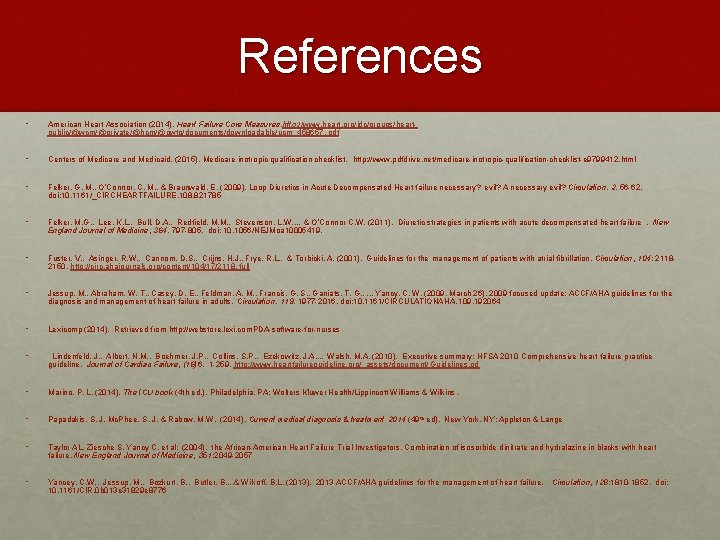 References • American Heart Association (2014). Heart Failure Core Measures. http : //www. heart.