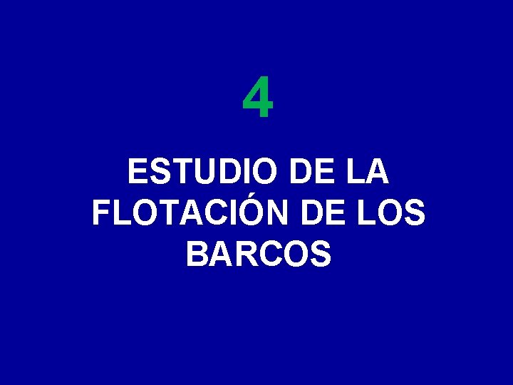 4 ESTUDIO DE LA FLOTACIÓN DE LOS BARCOS 