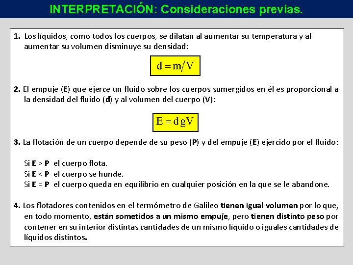 INTERPRETACIÓN: Consideraciones previas. 1. Los líquidos, como todos los cuerpos, se dilatan al aumentar