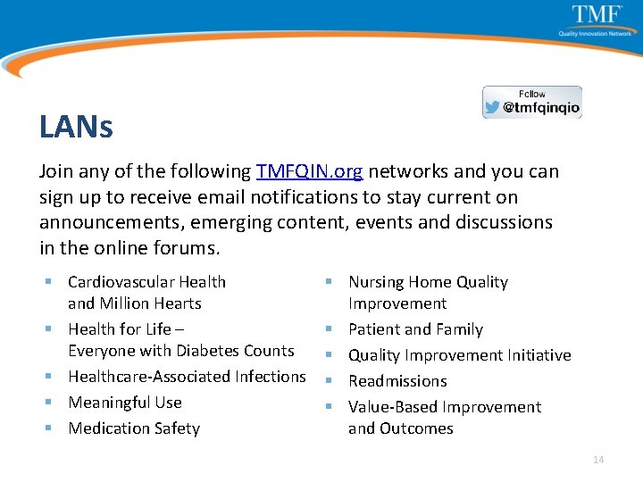 LANs Join any of the following TMFQIN. org networks and you can sign up