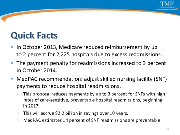 Quick Facts § In October 2013, Medicare reduced reimbursement by up to 2 percent