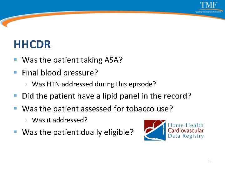 HHCDR § Was the patient taking ASA? § Final blood pressure? › Was HTN