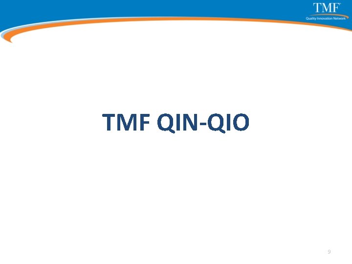 TMF QIN-QIO 9 