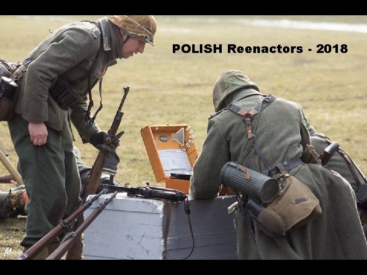 POLISH Reenactors - 2018 
