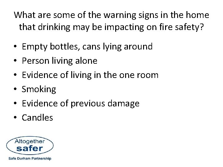 What are some of the warning signs in the home that drinking may be