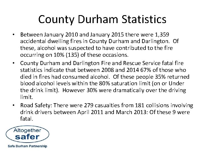 County Durham Statistics • Between January 2010 and January 2015 there were 1, 359