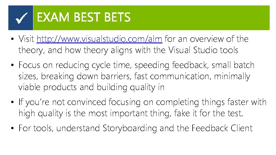  • Visit http: //www. visualstudio. com/alm for an overview of theory, and how