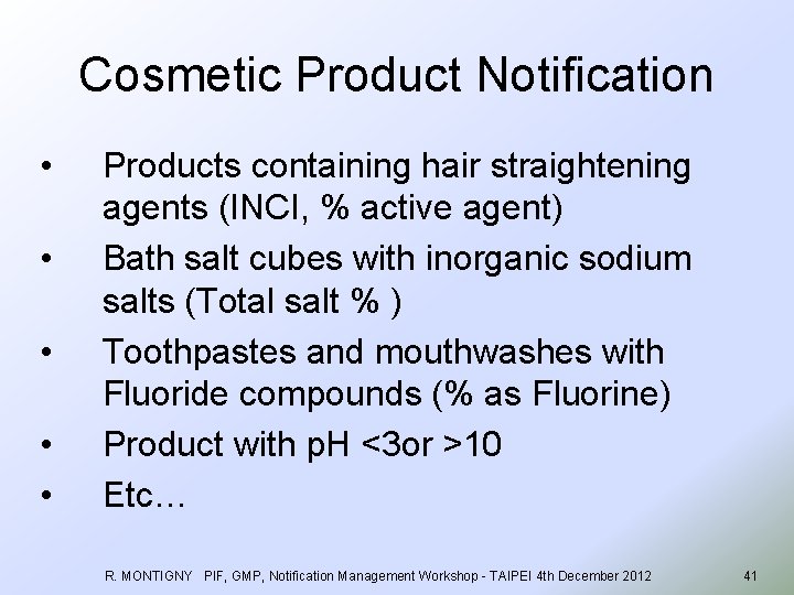 Cosmetic Product Notification • • • Products containing hair straightening agents (INCI, % active