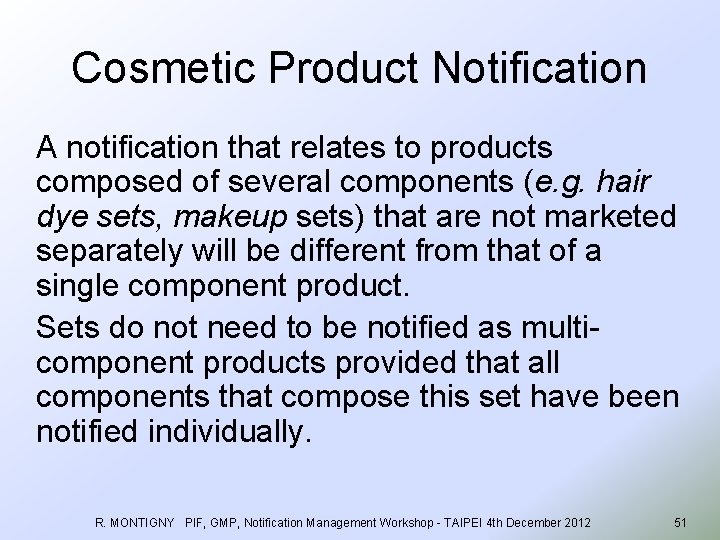 Cosmetic Product Notification A notification that relates to products composed of several components (e.